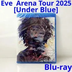 Eve ライブBD Arena Tour 2025 [Under Blue]