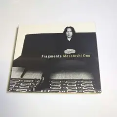 小野正利/フラグメンツ Fragments