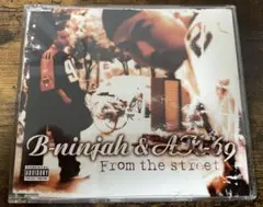 FROM THE STREET　B-NINJAH&AK-69　CD