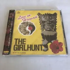 ザ・ガールハント／ライヴ・イン・ハワイ　girlhunt