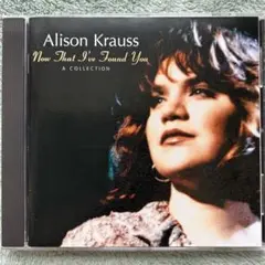 アリソン・クラウス / Now That I've Found You CD