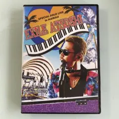 EXILE ATSUSHI/SPECIAL SOLOLIVE in HAWAII