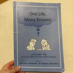 One Life, Many Dreams