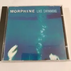 MORPHINE　 LIKE SWIMMING
