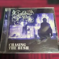 Whatever It Takes Chasing The Rush CD