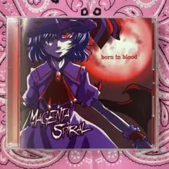 C06●born in blood / Magenta Spiral