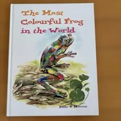 The Most Colourful Frog in the World洋書絵本