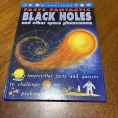 FACTS FANTASTIC BLACK HOLES 洋書　宇宙　惑星　英語