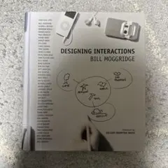 Designing Interactions Bill Moggridge