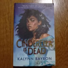 Cinderella is Dead / Kalynn Bayron