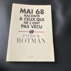 Mai 68 raconté à ceux qui ne l'ont pas v