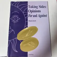 Taking Sides: Opinions For and Against