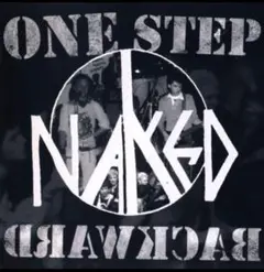 【入手困難希少】NAKED / ONE STEP BACKWARD パンク天国