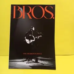 BROS. 会報誌 THE MOMENTS ISSUE