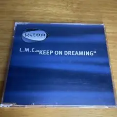 L.M.E. "KEEP ON DREAMING" CD