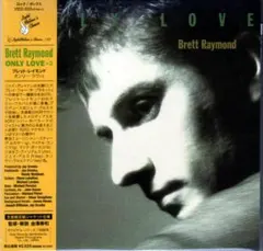 AOR名盤 BRETT RAYMOND ONLY LOVE 限定紙ジャケ