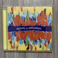 HOLIDAYS & GOING STEADY