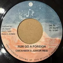 RUN GO A FOREIGN OBEAHMAN & JUNIOR REID