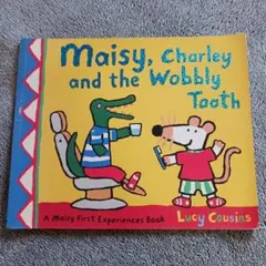 Maisy, Charley and the Wobbly Tooth