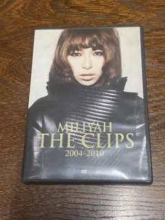 加藤ミリヤ　MILIYAH THE CLIPS 2004-2010