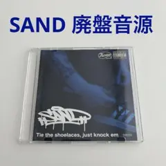 廃盤SAND Tie the shoelaces, just knock em