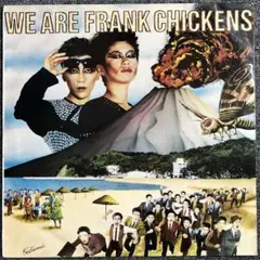 フランク・チキンズ / WE ARE FRANK CHICKENS LP