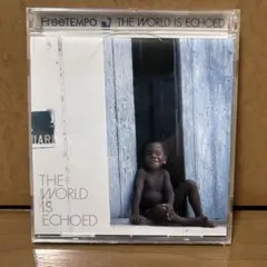 FreeTEMPO / THE WORLD IS ECHOED / 廃盤CD