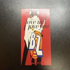 love me, I love you-B'z(希少8cmCDSケース付) - メルカリ