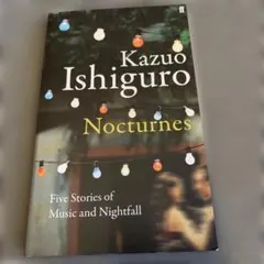 カズオ・イシグロ、"Nocturnes":『夜想曲』 2009年初版。
