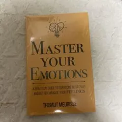 MASTER YOUR EMOTIONS / THIBAUT MEURISSE