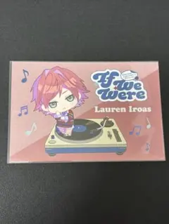 にじさんじ ローレン・イロアス if we were ポストカード 特典