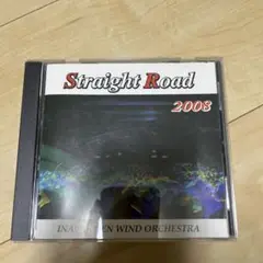 Straight Road 2008 伊奈学園吹奏楽部 CD