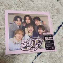 Say I do/Tokyo Crazy Night　初回T盤