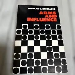 Arms and Influence by Thomas C. Schellin
