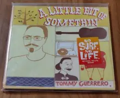 TOMMY GUERRERO/A LITTLE BIT OF SOMETHIN'