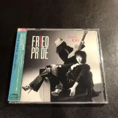 フライド・プライド　トゥー・トゥー