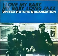 United Future Organization I Love My Bab