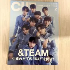 CUT 2月号 &TEAM特集