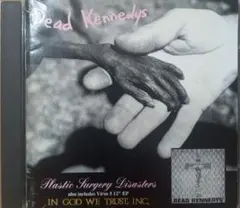 デッドケネディーズ Plastic Surgery～/In God we～　CD