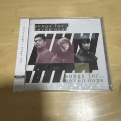 songs for... seven oops DVD付き　初回限定盤