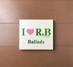 I LOVE R&B BALLADS 盤美品 プレミアム バラッズ Jodeci
