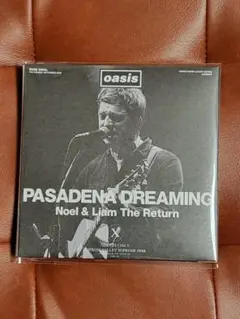 オアシス　PASADENA DREAMING　２枚組　リアム　ノエル　oasis