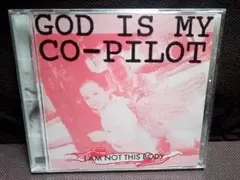 God Is My Co-Pilot – I Am Not This Body