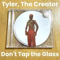 完全生産限定盤 タイラーザクリエイター Don't Tap the Glass