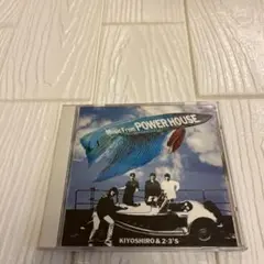 KIYOSHIRO & 2-3'S Music From POWER HOUSE