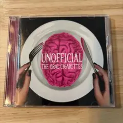UNOFFICIAL THE ORAL CIGARETTES 初回限定版　CD
