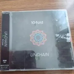 UNCHAIN　10fold