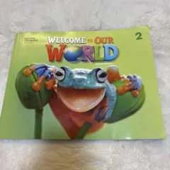WELCOME to OUR WORLD 2