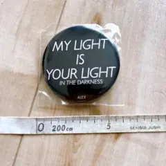 ALEX 缶バッジ MY LIGHT IS YOUR LIGHT 未使用新品