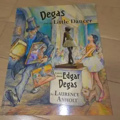 Degas and the Little Dancer